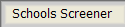 Schools Screener